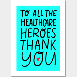 To All Healthcare Heroes Thank you Quote Artwork Posters and Art